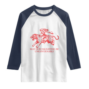 May Our Daughters Be Ungovernable Raglan Shirt Vintage Cowgirl Hell Cat Women Empowerment TS14 White Navy Print Your Wear