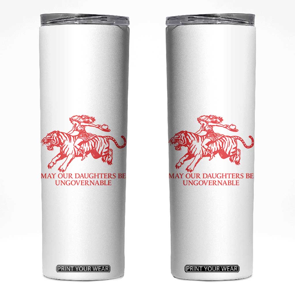 May Our Daughters Be Ungovernable Skinny Tumbler Vintage Cowgirl Hell Cat Women Empowerment TS14 White Print Your Wear