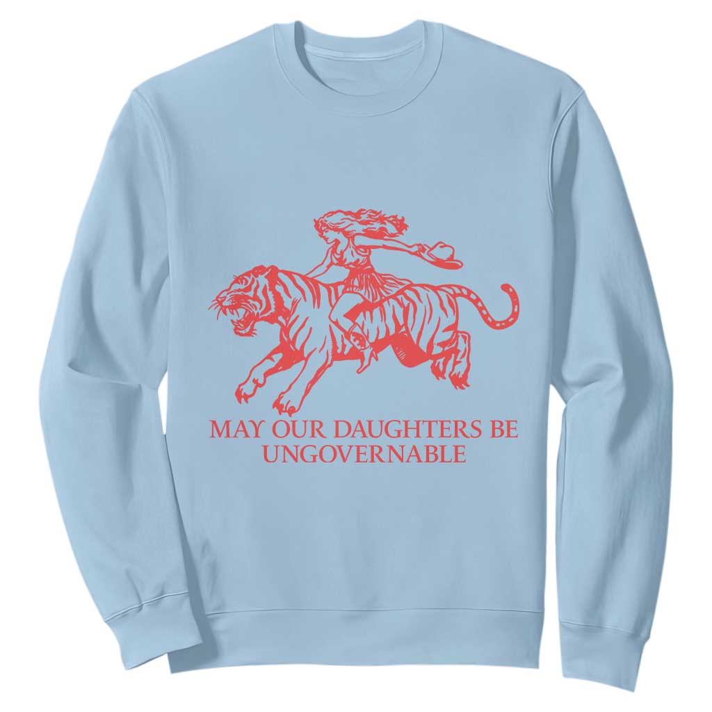 May Our Daughters Be Ungovernable Sweatshirt Vintage Cowgirl Hell Cat Women Empowerment TS14 Light Blue Print Your Wear