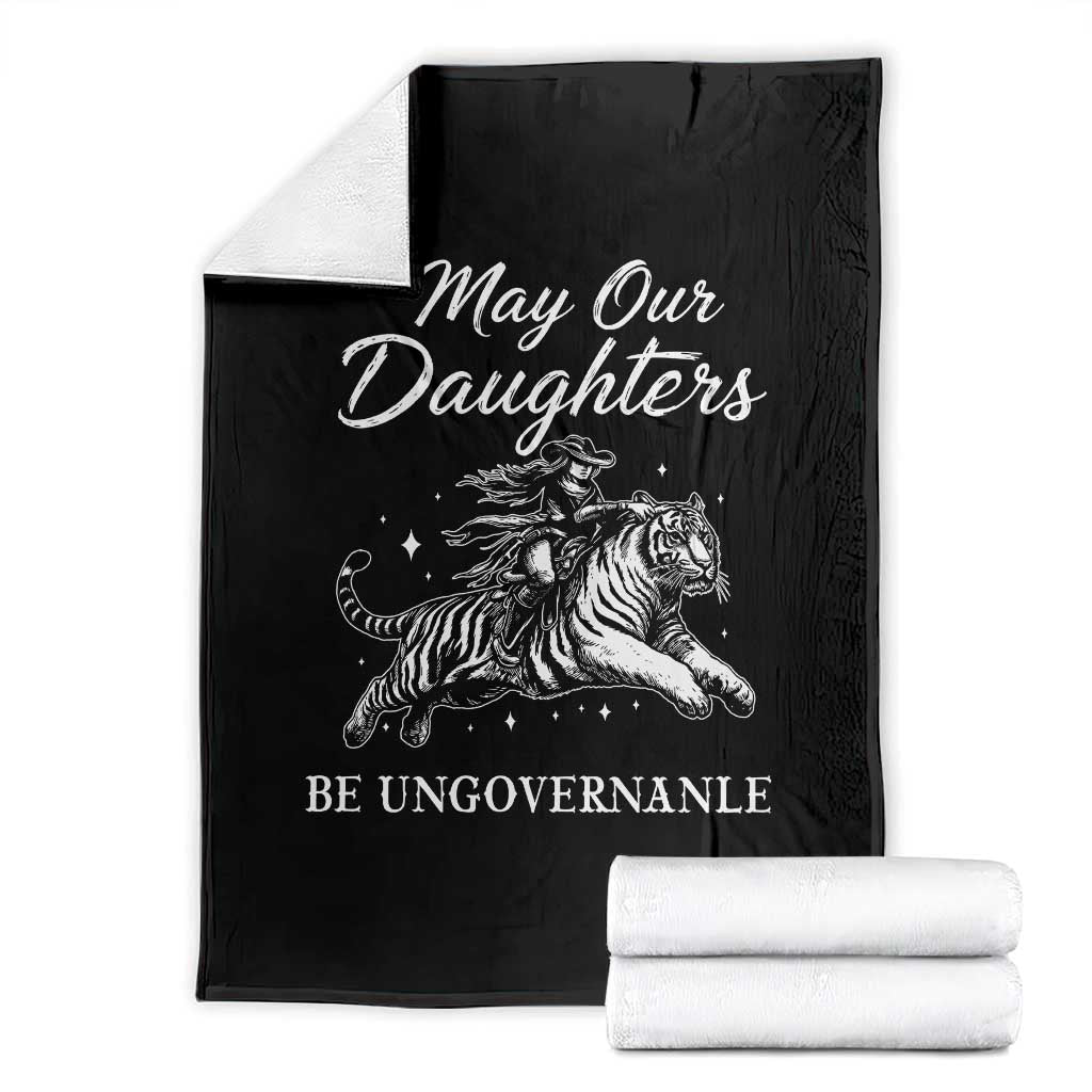 May Our Daughters Be Ungovernable Throw Blanket Cowgirl Western Cowgirl Hell Cat Women's Rights TS14 Black Print Your Wear