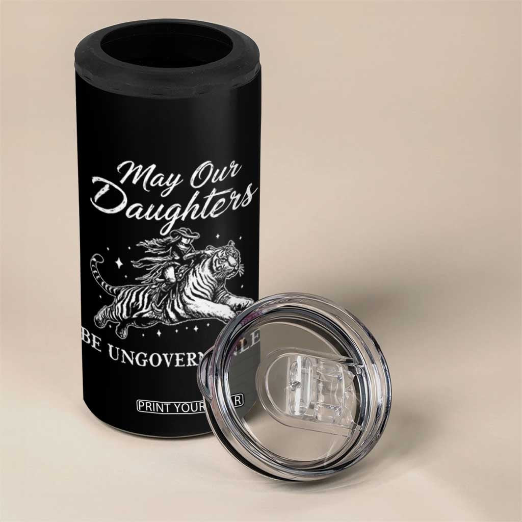 May Our Daughters Be Ungovernable 4 in 1 Can Cooler Tumbler Cowgirl Western Cowgirl Hell Cat Women's Rights TS14 Print Your Wear