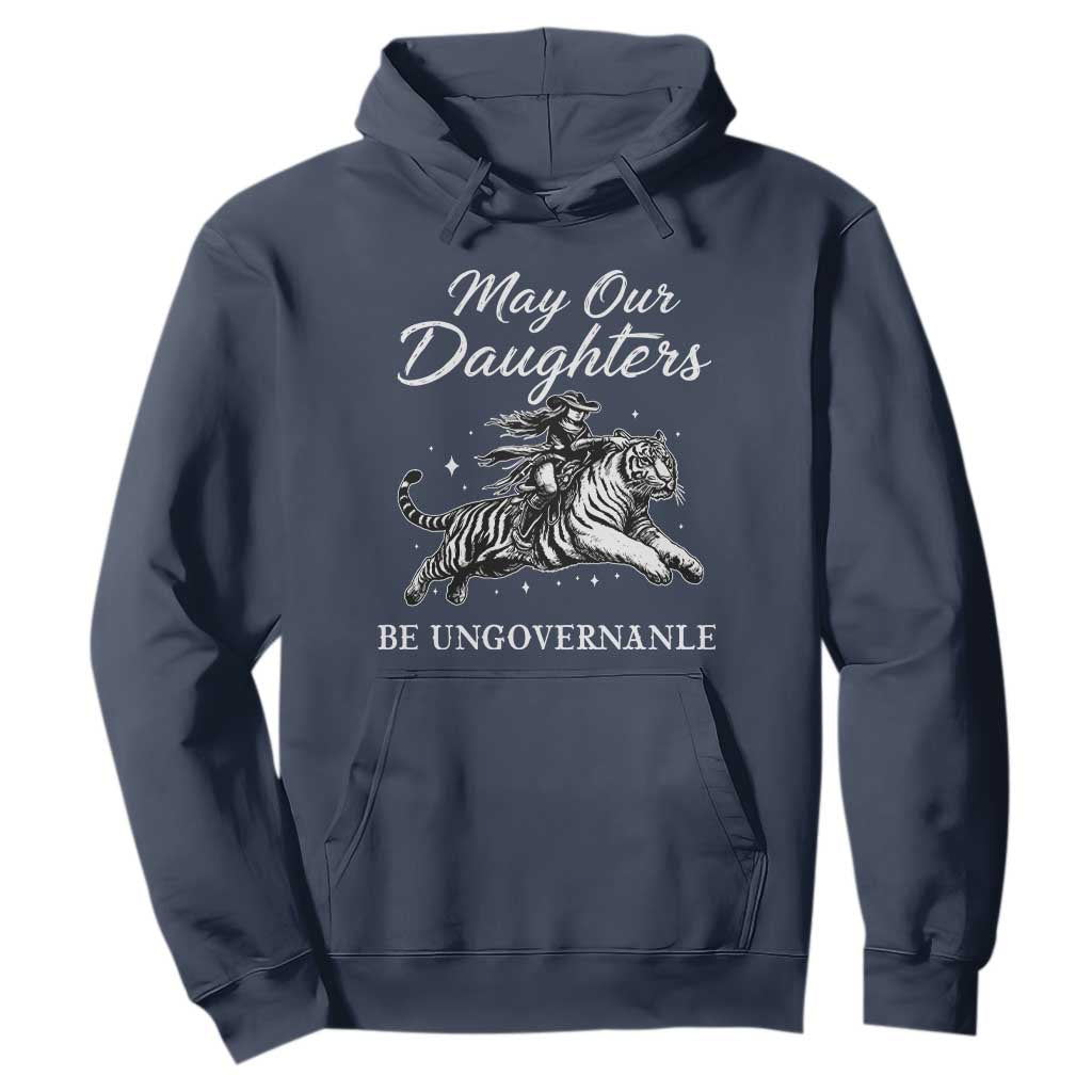 May Our Daughters Be Ungovernable Hoodie Cowgirl Western Cowgirl Hell Cat Women's Rights TS14 Navy Print Your Wear