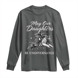 May Our Daughters Be Ungovernable Long Sleeve Shirt Cowgirl Western Cowgirl Hell Cat Women's Rights TS14 Dark Heather Print Your Wear
