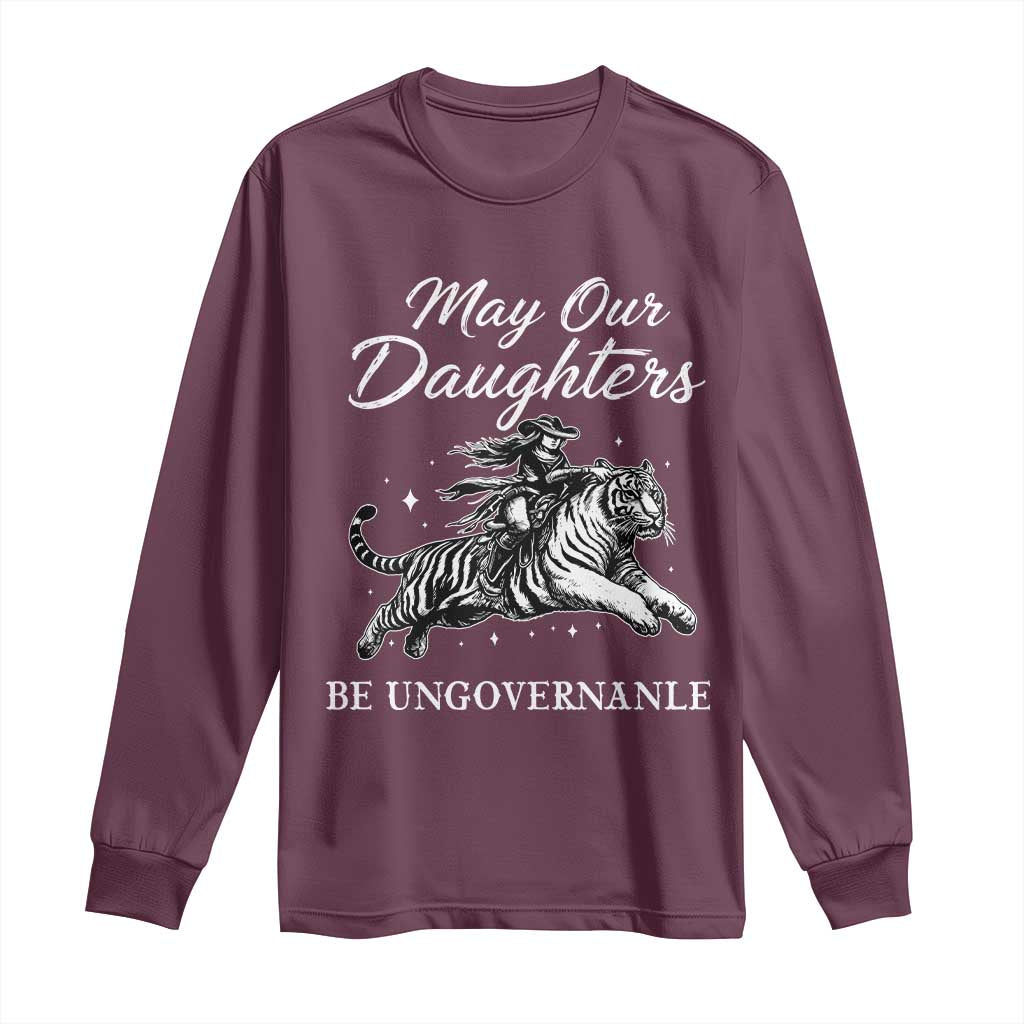 May Our Daughters Be Ungovernable Long Sleeve Shirt Cowgirl Western Cowgirl Hell Cat Women's Rights TS14 Maroon Print Your Wear
