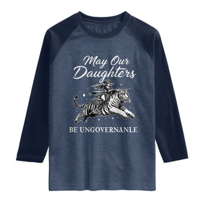 May Our Daughters Be Ungovernable Raglan Shirt Cowgirl Western Cowgirl Hell Cat Women's Rights TS14 Heather Denim Navy Print Your Wear