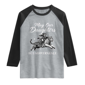 May Our Daughters Be Ungovernable Raglan Shirt Cowgirl Western Cowgirl Hell Cat Women's Rights TS14 Heather Gray Black Print Your Wear