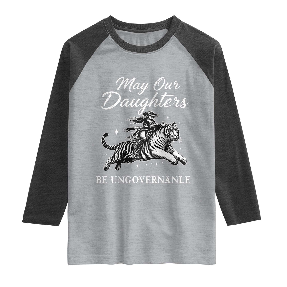 May Our Daughters Be Ungovernable Raglan Shirt Cowgirl Western Cowgirl Hell Cat Women's Rights TS14 Heather Gray Heather Charcoal Print Your Wear