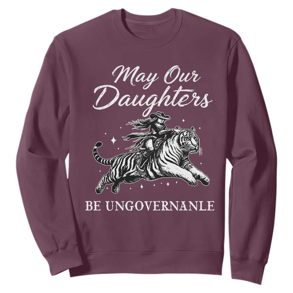 May Our Daughters Be Ungovernable Sweatshirt Cowgirl Western Cowgirl Hell Cat Women's Rights TS14 Maroon Print Your Wear