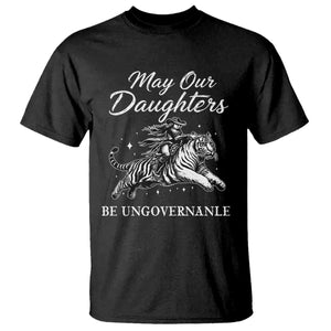 May Our Daughters Be Ungovernable T Shirt Cowgirl Western Cowgirl Hell Cat Women's Rights TS14 Black Print Your Wear