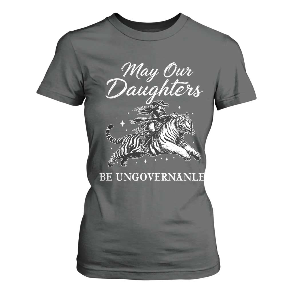 May Our Daughters Be Ungovernable T Shirt For Women Cowgirl Western Cowgirl Hell Cat Women's Rights TS14 Dark Heather Print Your Wear