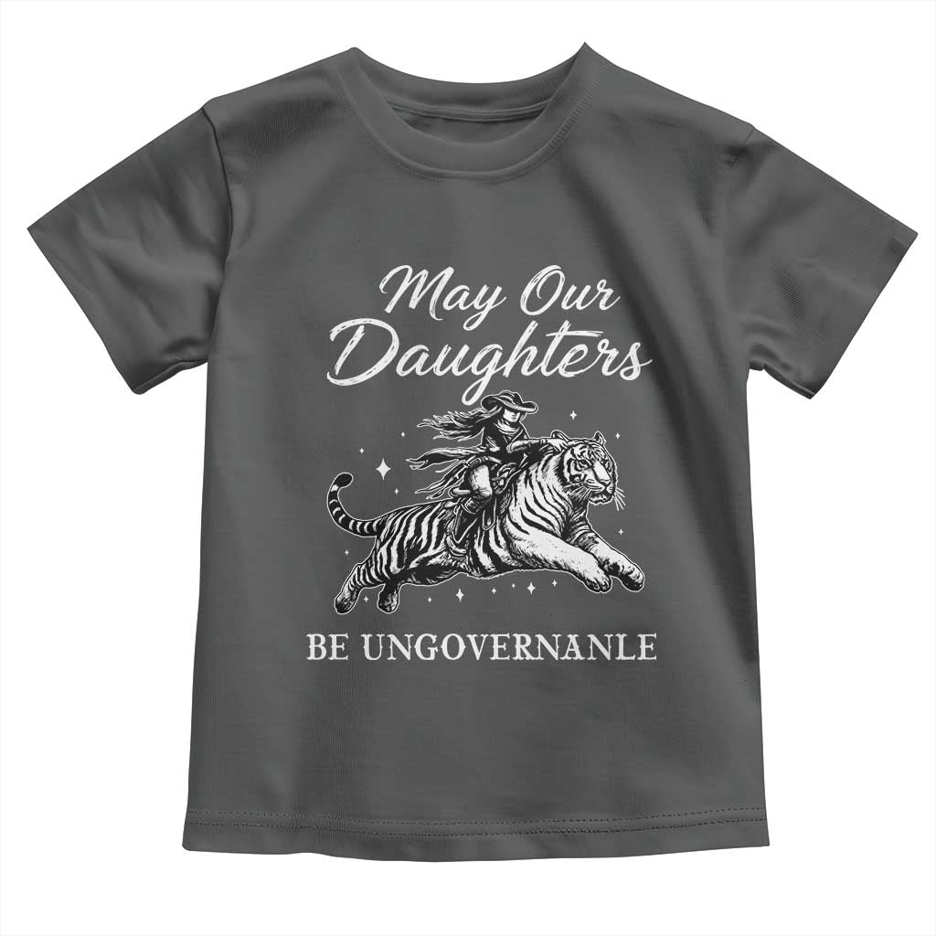 May Our Daughters Be Ungovernable Toddler T Shirt Cowgirl Western Cowgirl Hell Cat Women's Rights TS14 Dark Heather Print Your Wear