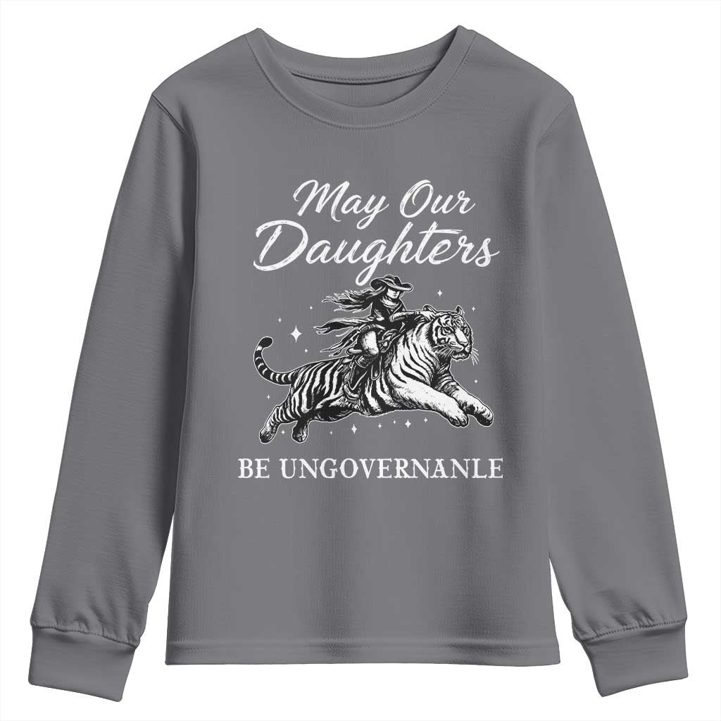 May Our Daughters Be Ungovernable Youth Sweatshirt Cowgirl Western Cowgirl Hell Cat Women's Rights TS14 Charcoal Print Your Wear