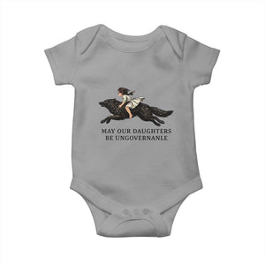 May Our Daughters Be Ungovernable Baby Onesie Girl Riding Wolf Activist Feminist Protest TS14 Sport Gray Print Your Wear