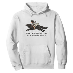 May Our Daughters Be Ungovernable Hoodie Girl Riding Wolf Activist Feminist Protest TS14 White Print Your Wear