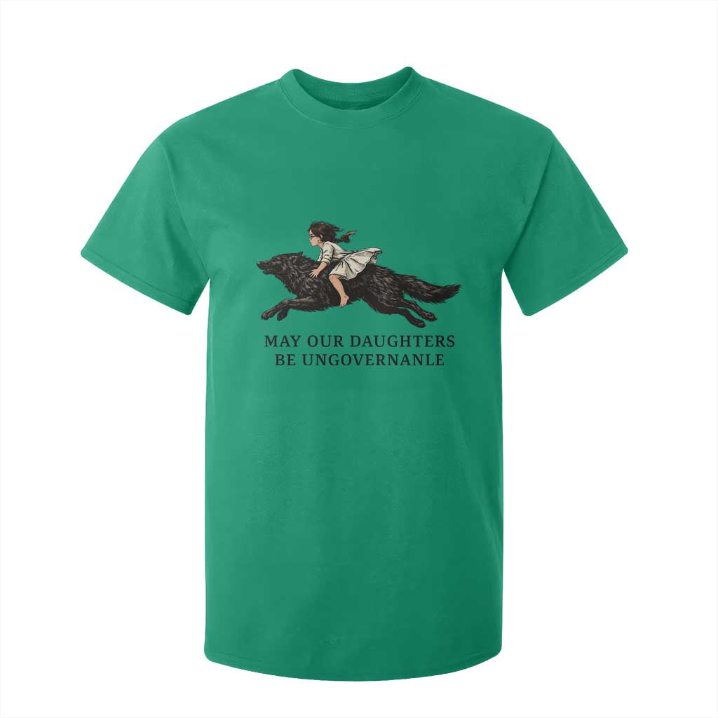 May Our Daughters Be Ungovernable T Shirt For Kid Girl Riding Wolf Activist Feminist Protest TS14 Irish Green Print Your Wear