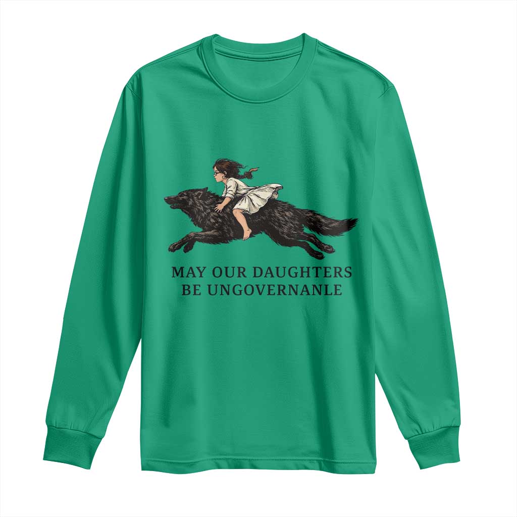 May Our Daughters Be Ungovernable Long Sleeve Shirt Girl Riding Wolf Activist Feminist Protest TS14 Irish Green Print Your Wear