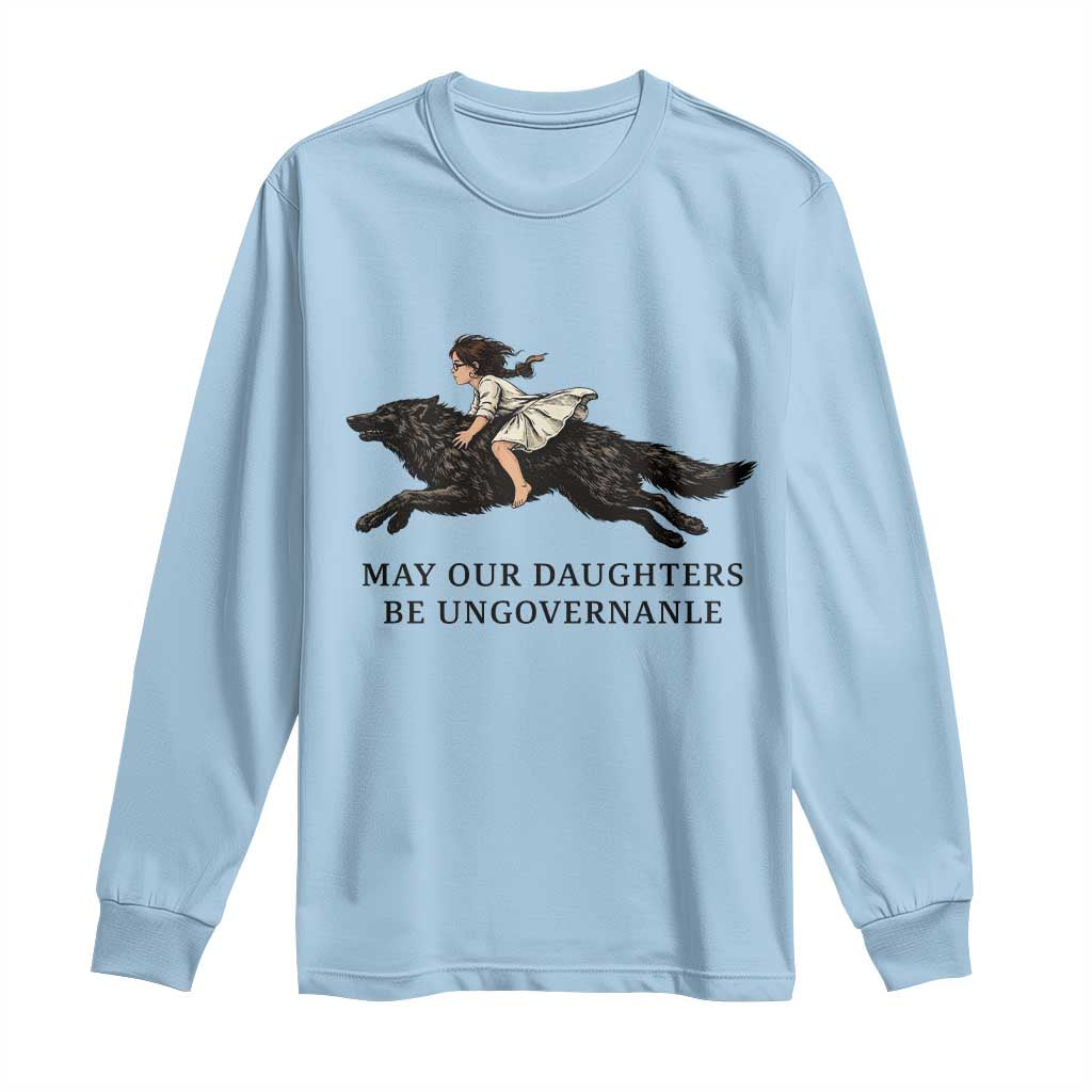 May Our Daughters Be Ungovernable Long Sleeve Shirt Girl Riding Wolf Activist Feminist Protest TS14 Light Blue Print Your Wear