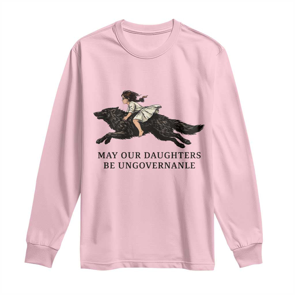 May Our Daughters Be Ungovernable Long Sleeve Shirt Girl Riding Wolf Activist Feminist Protest TS14 Light Pink Print Your Wear
