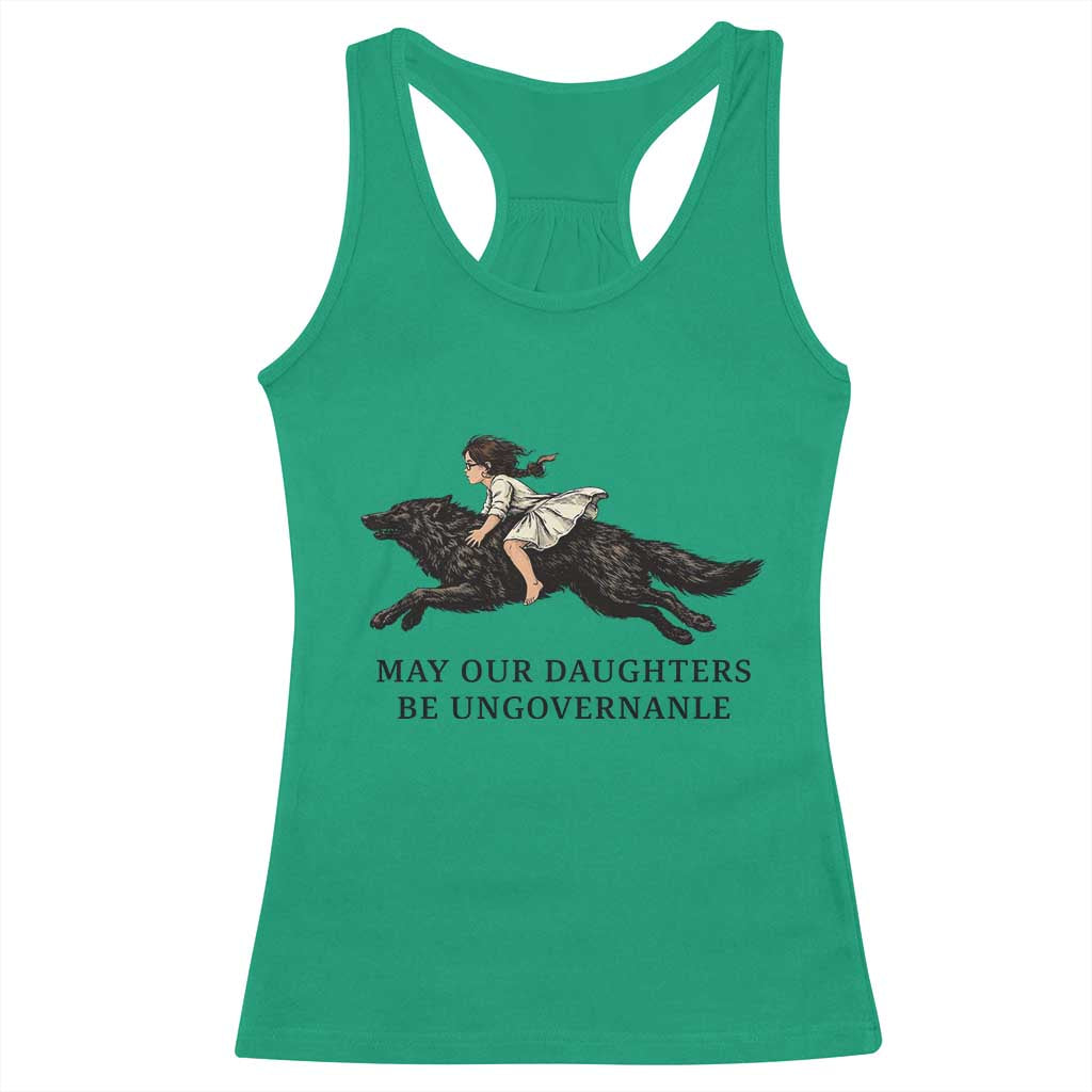May Our Daughters Be Ungovernable Racerback Tank Top Girl Riding Wolf Activist Feminist Protest TS14 Irish Green Print Your Wear