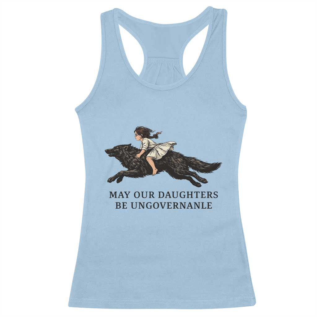 May Our Daughters Be Ungovernable Racerback Tank Top Girl Riding Wolf Activist Feminist Protest TS14 Light Blue Print Your Wear
