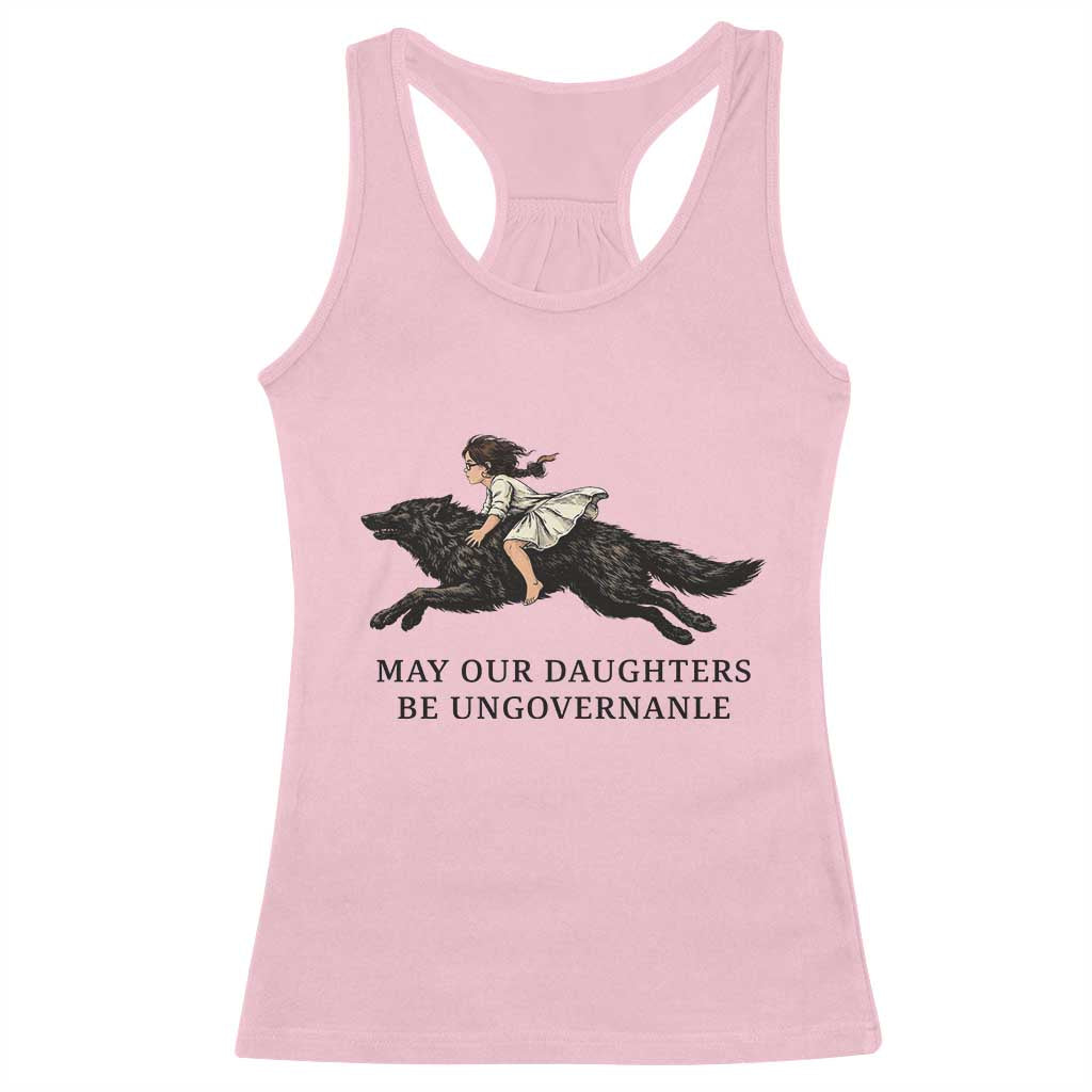 May Our Daughters Be Ungovernable Racerback Tank Top Girl Riding Wolf Activist Feminist Protest TS14 Light Pink Print Your Wear
