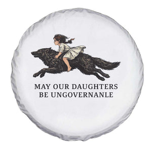 May Our Daughters Be Ungovernable Spare Tire Cover Girl Riding Wolf Activist Feminist Protest TS14 Print Your Wear