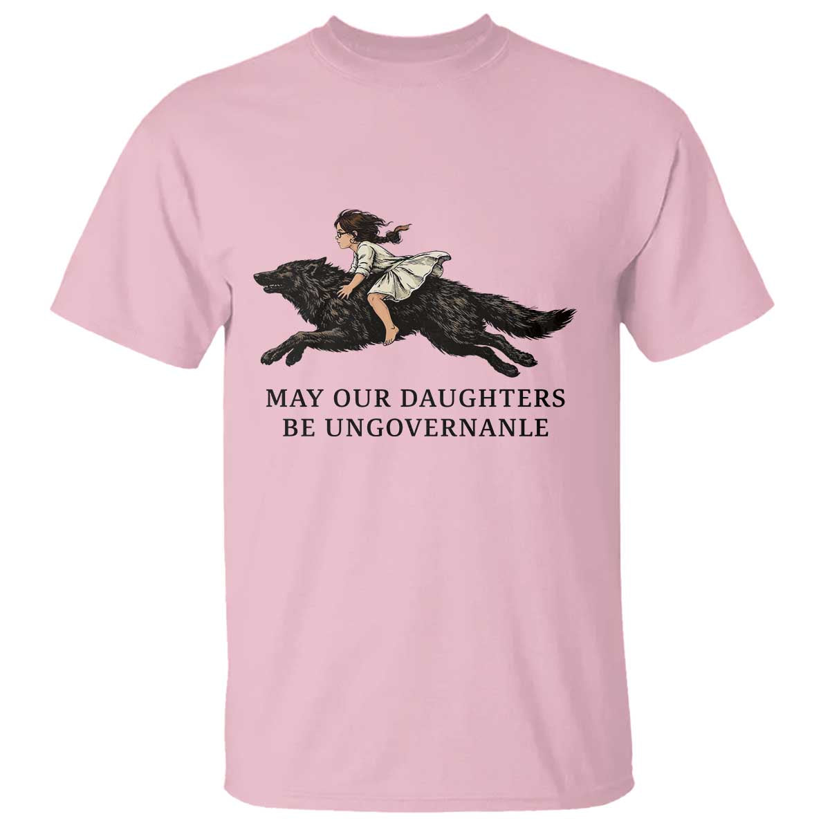 May Our Daughters Be Ungovernable T Shirt Girl Riding Wolf Activist Feminist Protest TS14 Light Pink Print Your Wear