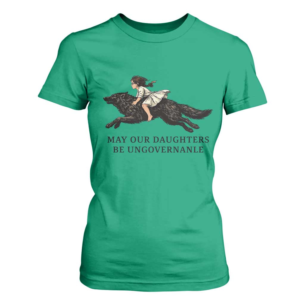 May Our Daughters Be Ungovernable T Shirt For Women Girl Riding Wolf Activist Feminist Protest TS14 Irish Green Print Your Wear