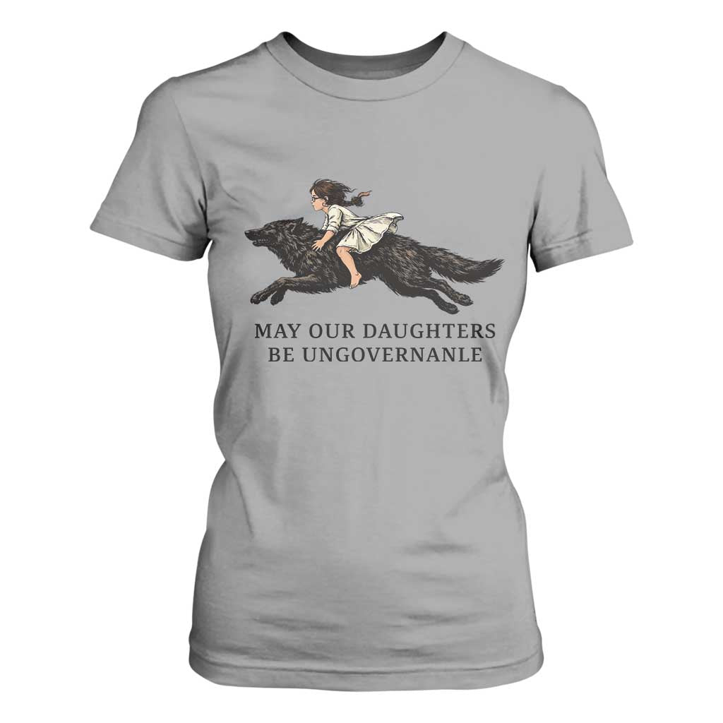 May Our Daughters Be Ungovernable T Shirt For Women Girl Riding Wolf Activist Feminist Protest TS14 Sport Gray Print Your Wear