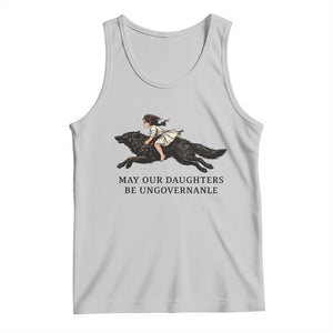 May Our Daughters Be Ungovernable Tank Top Girl Riding Wolf Activist Feminist Protest TS14 Ash Print Your Wear