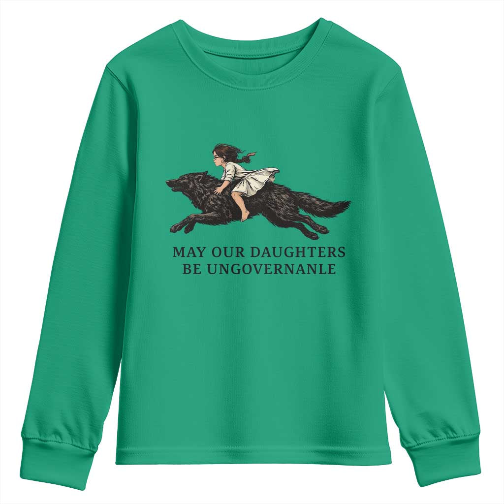 May Our Daughters Be Ungovernable Youth Sweatshirt Girl Riding Wolf Activist Feminist Protest TS14 Irish Green Print Your Wear