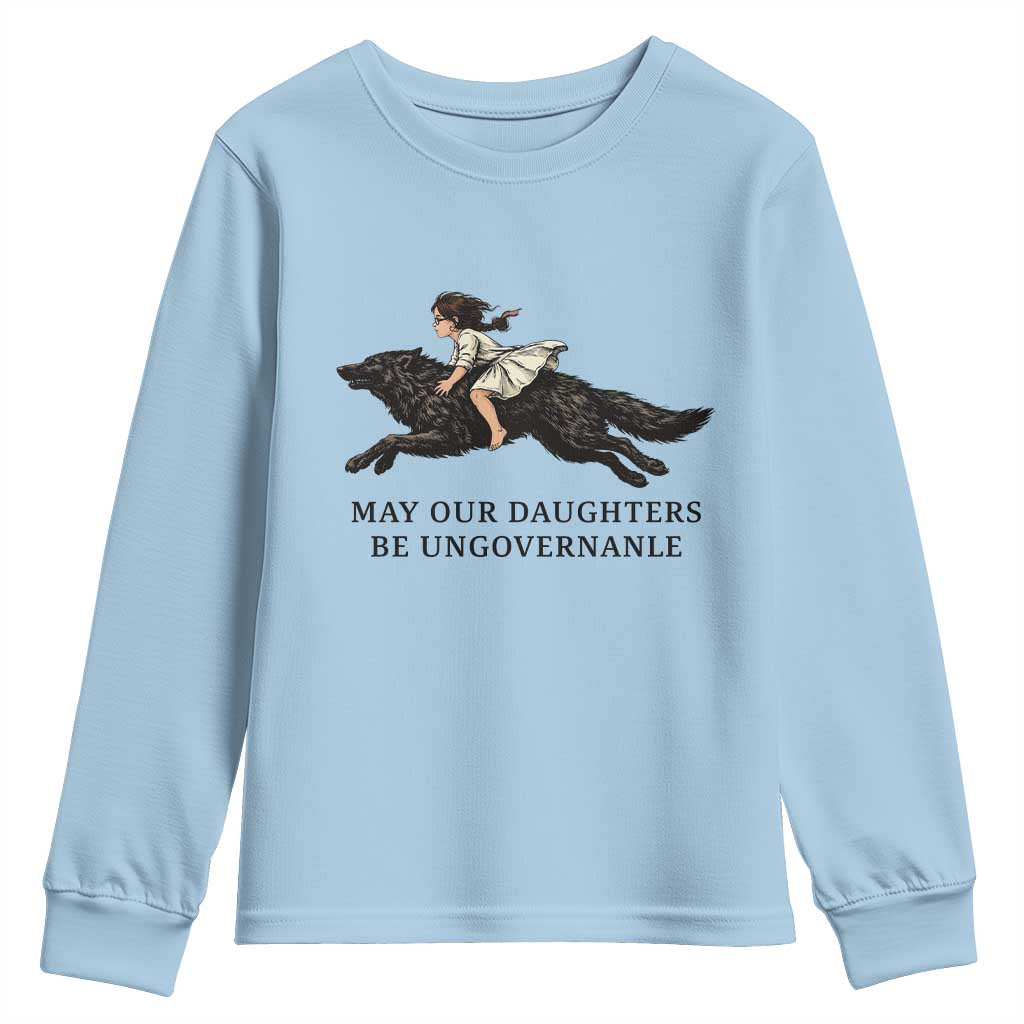 May Our Daughters Be Ungovernable Youth Sweatshirt Girl Riding Wolf Activist Feminist Protest TS14 Light Blue Print Your Wear