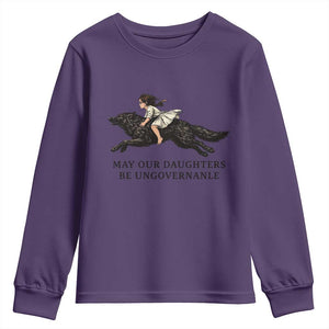 May Our Daughters Be Ungovernable Youth Sweatshirt Girl Riding Wolf Activist Feminist Protest TS14 Purple Print Your Wear