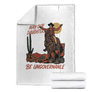 May Our Daughters Be Ungovernable Throw Blanket Retro Cowgirl Western Feminist Protest TS14 White Print Your Wear