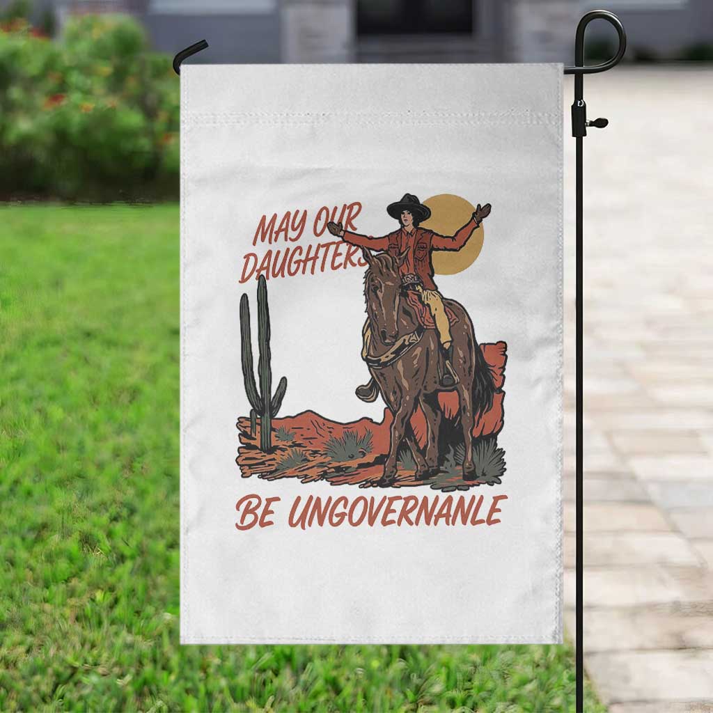 May Our Daughters Be Ungovernable Garden Flag Retro Cowgirl Western Feminist Protest TS14 Print Your Wear