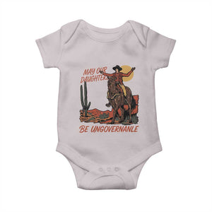 May Our Daughters Be Ungovernable Baby Onesie Retro Cowgirl Western Feminist Protest TS14 Ice Gray Print Your Wear