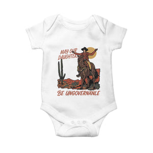 May Our Daughters Be Ungovernable Baby Onesie Retro Cowgirl Western Feminist Protest TS14 White Print Your Wear