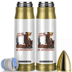 May Our Daughters Be Ungovernable Bullet Tumbler Retro Cowgirl Western Feminist Protest TS14 White Print Your Wear