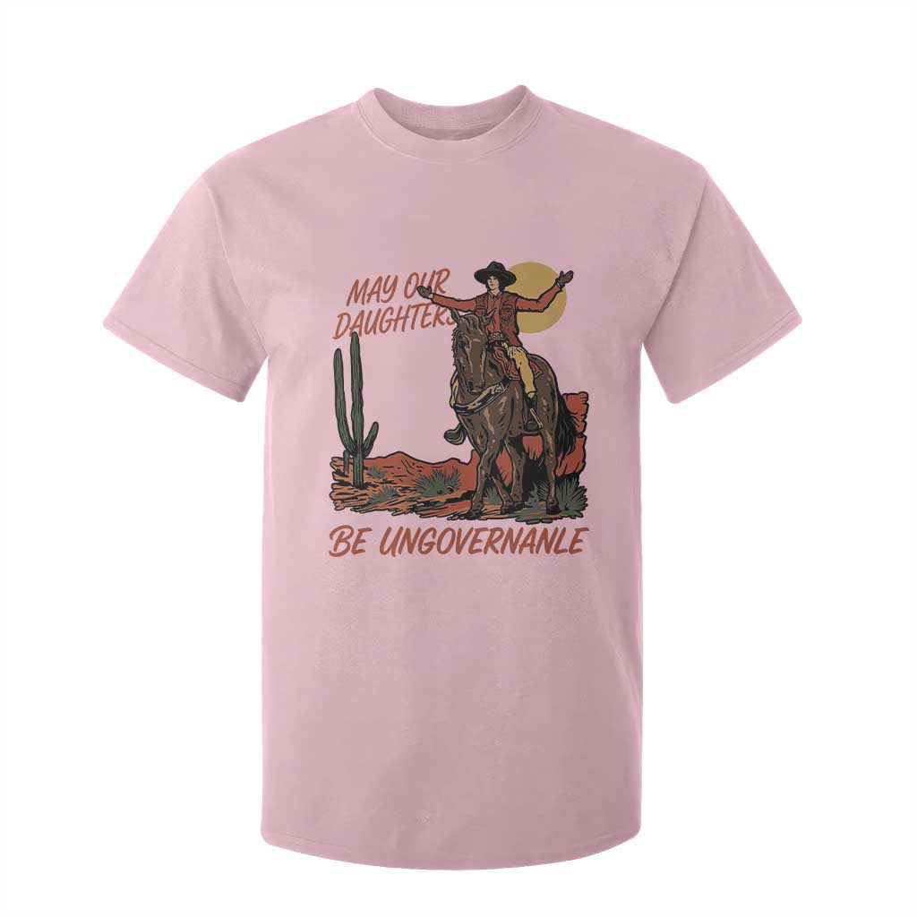 May Our Daughters Be Ungovernable T Shirt For Kid Retro Cowgirl Western Feminist Protest TS14 Light Pink Print Your Wear