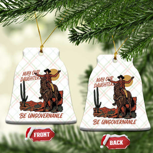 May Our Daughters Be Ungovernable Ceramic Ornament Retro Cowgirl Western Feminist Protest TS14 Print Your Wear