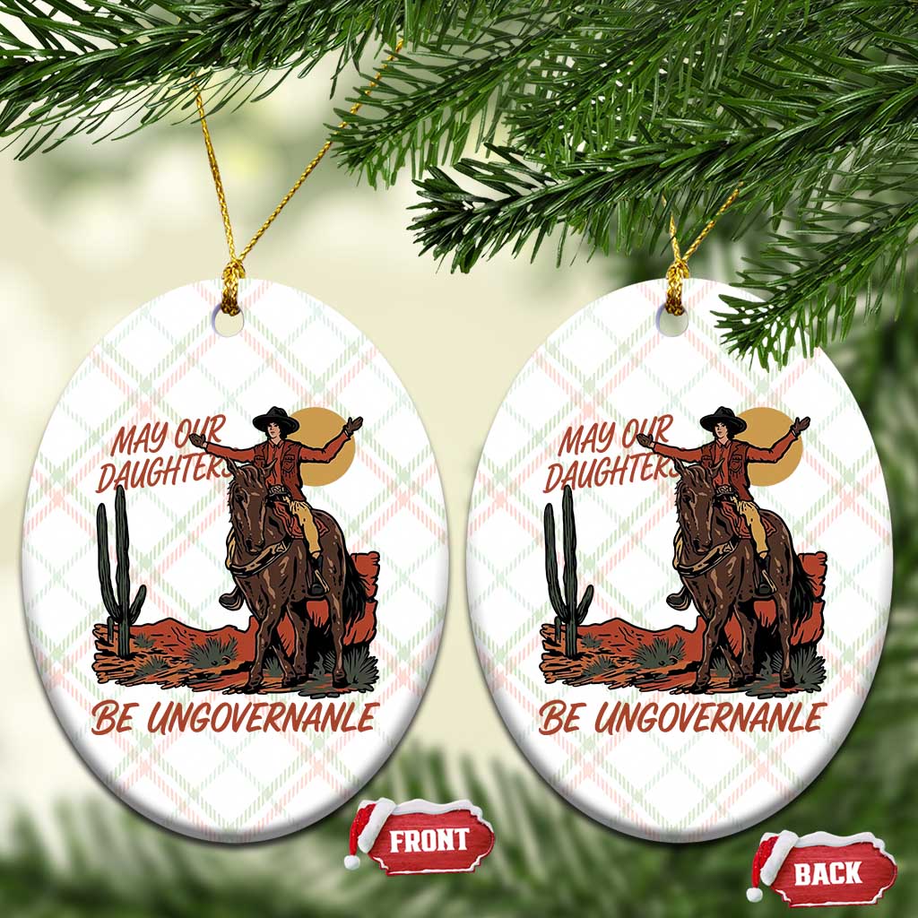 May Our Daughters Be Ungovernable Ceramic Ornament Retro Cowgirl Western Feminist Protest TS14 Print Your Wear