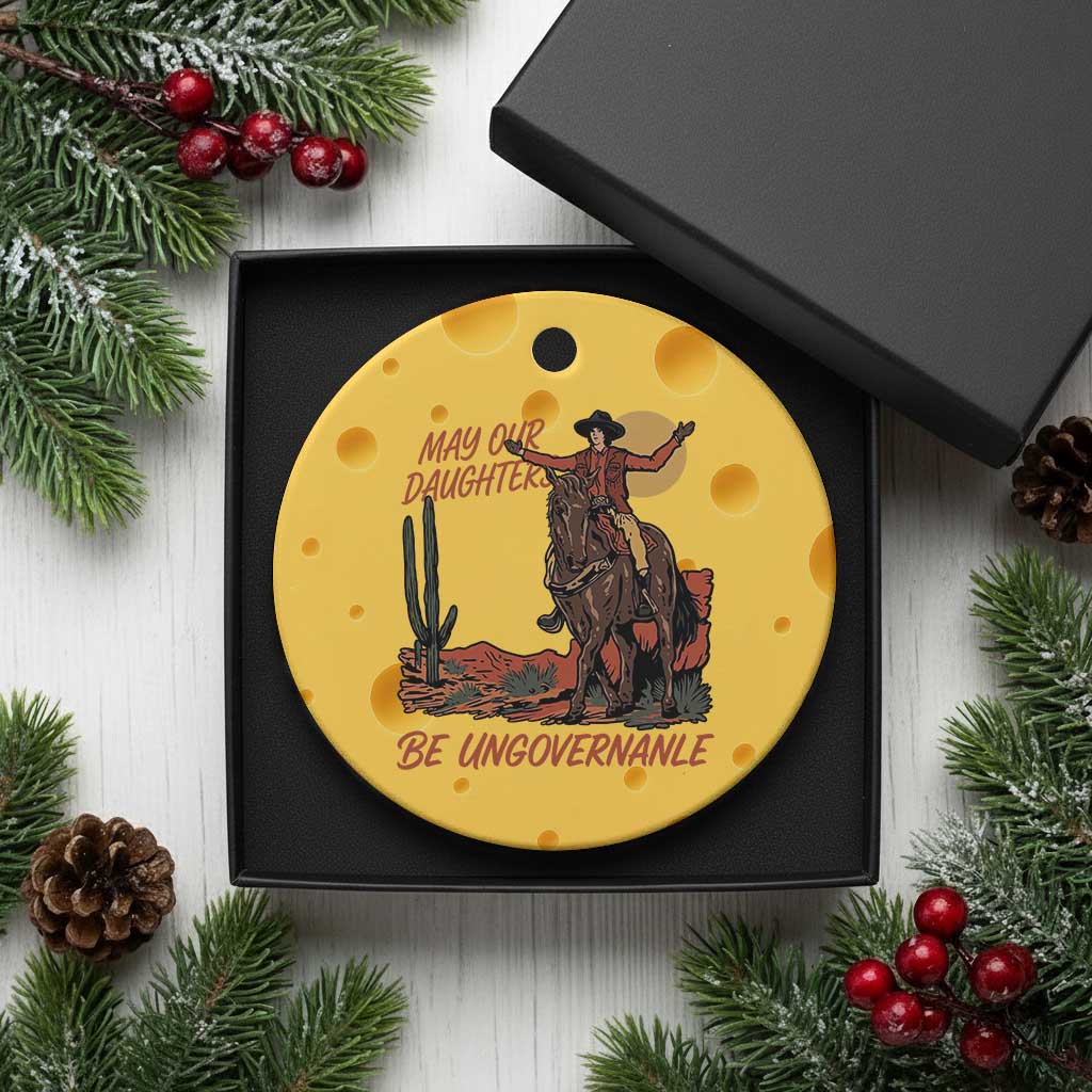 May Our Daughters Be Ungovernable Ceramic Ornament Retro Cowgirl Western Feminist Protest TS14 1pc Yellow Cheese Print Your Wear