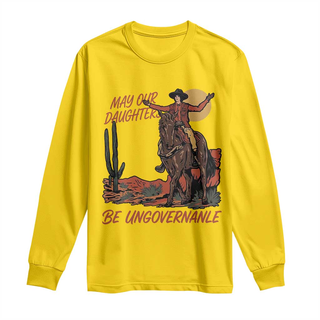 May Our Daughters Be Ungovernable Long Sleeve Shirt Retro Cowgirl Western Feminist Protest TS14 Daisy Print Your Wear