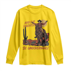 May Our Daughters Be Ungovernable Long Sleeve Shirt Retro Cowgirl Western Feminist Protest TS14 Daisy Print Your Wear