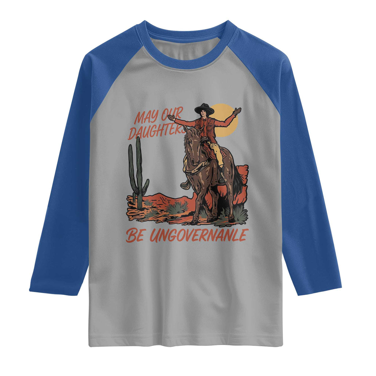 May Our Daughters Be Ungovernable Raglan Shirt Retro Cowgirl Western Feminist Protest TS14 Sport Gray Royal Print Your Wear