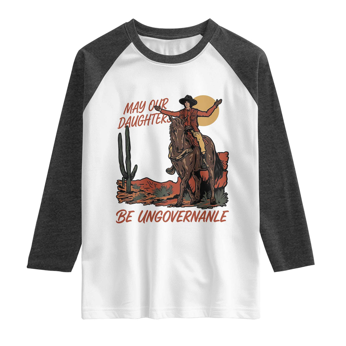 May Our Daughters Be Ungovernable Raglan Shirt Retro Cowgirl Western Feminist Protest TS14 White Heather Charcoal Print Your Wear
