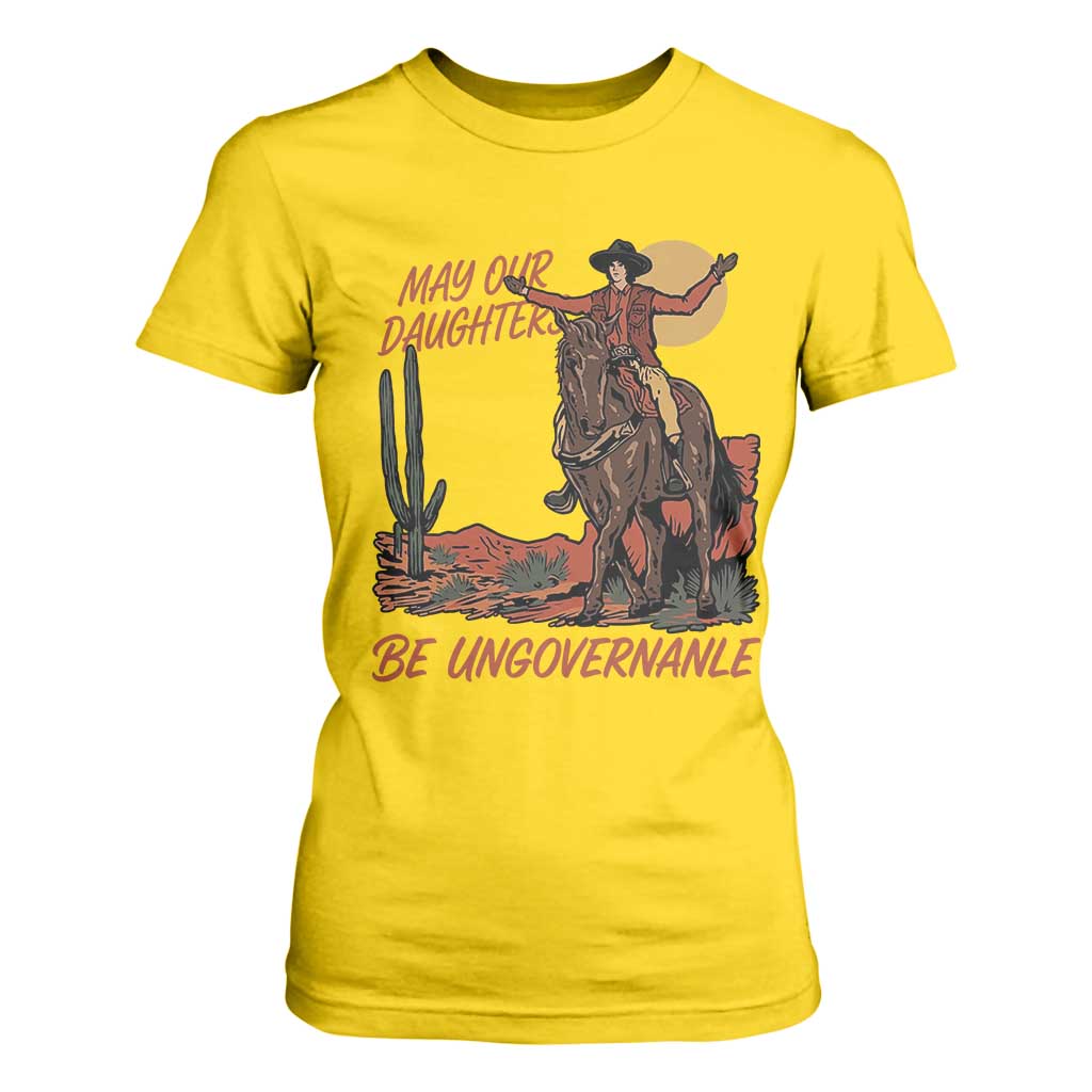 May Our Daughters Be Ungovernable T Shirt For Women Retro Cowgirl Western Feminist Protest TS14 Daisy Print Your Wear