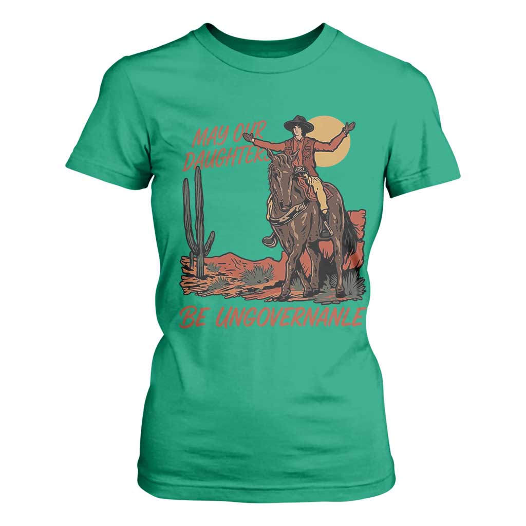 May Our Daughters Be Ungovernable T Shirt For Women Retro Cowgirl Western Feminist Protest TS14 Irish Green Print Your Wear