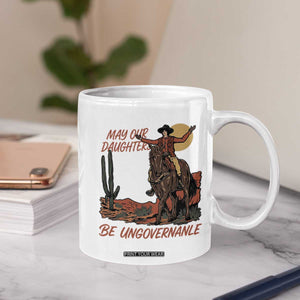 May Our Daughters Be Ungovernable Coffee Mug Retro Cowgirl Western Feminist Protest TS14 Print Your Wear