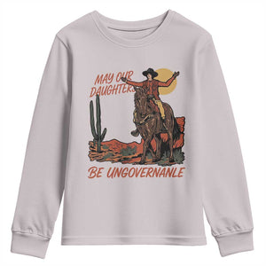 May Our Daughters Be Ungovernable Youth Sweatshirt Retro Cowgirl Western Feminist Protest TS14 Ice Gray Print Your Wear